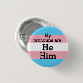 Mijn uitspraken zijn: Hij - Trans Flag Ronde Button 3,2 Cm (Voorkant /achterkant)