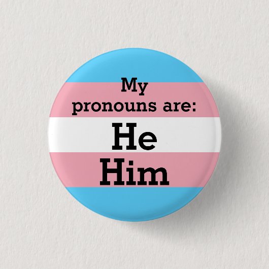 Mijn uitspraken zijn: Hij - Trans Flag Ronde Button 3,2 Cm (Voorkant)