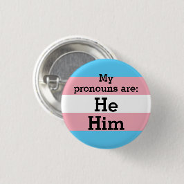 Mijn uitspraken zijn: Hij - Trans Flag Ronde Button 3,2 Cm
