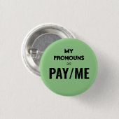 Mijn uitspraken zijn PAY/ME Ronde Button 3,2 Cm (Voorkant /achterkant)