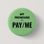 Mijn uitspraken zijn PAY/ME Ronde Button 3,2 Cm (Voorkant)