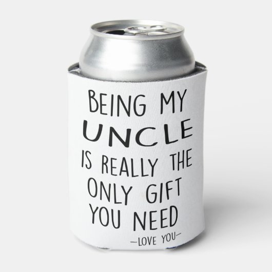 Mijn UNCLE zijn is echt het enige cadeau dat je no Blikjeskoeler (Blikje Voorkant)