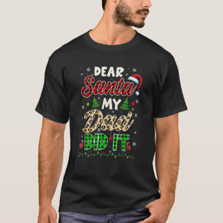 Mijn vader deed het met kerstman stoute kostuum fa t-shirt