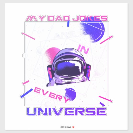 Mijn vader-grappen - In elk universum Sticker (Vel)