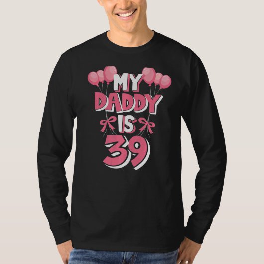 Mijn vader is 39 jaar oude Mannen 39 jaar. T-shirt (Voorkant)