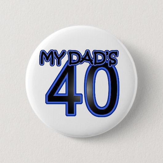 Mijn vader is 40 ronde button 5,7 cm (Voorkant)