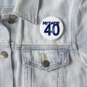 Mijn vader is 40 ronde button 5,7 cm (In situ)