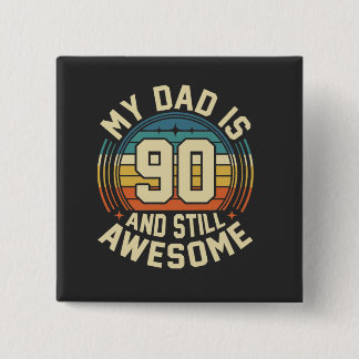 Mijn vader is 90 en nog steeds geweldig vintage ve vierkante button 5,1 cm