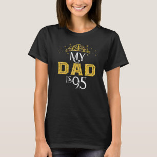 Mijn vader is 95 jaar oud 1927 95th Birthday voor T-shirt