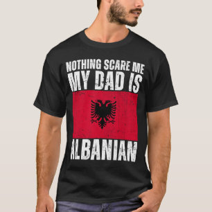 Mijn vader is Albanees geprivilegieerd erfgoed van T-shirt