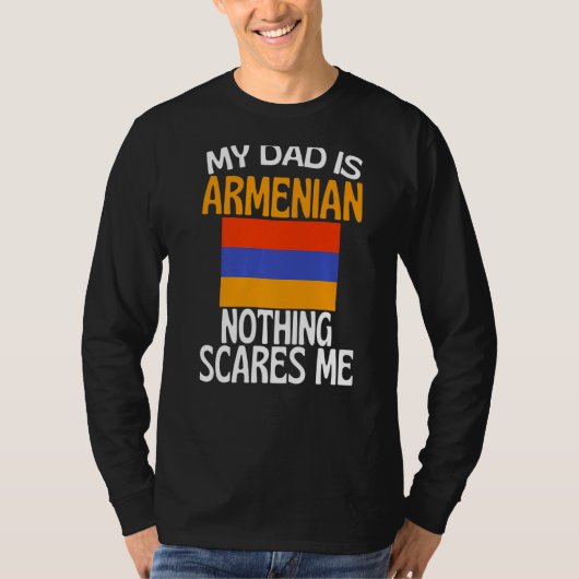 Mijn vader is Armeens Niets schrikt me af Grappige T-shirt (Voorkant)