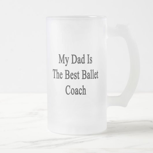 Mijn vader is de beste balletcoach matglas bierpul (Rechts)