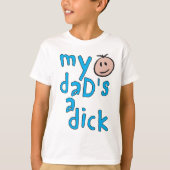 Mijn vader is een Dick T-shirt (Voorkant)