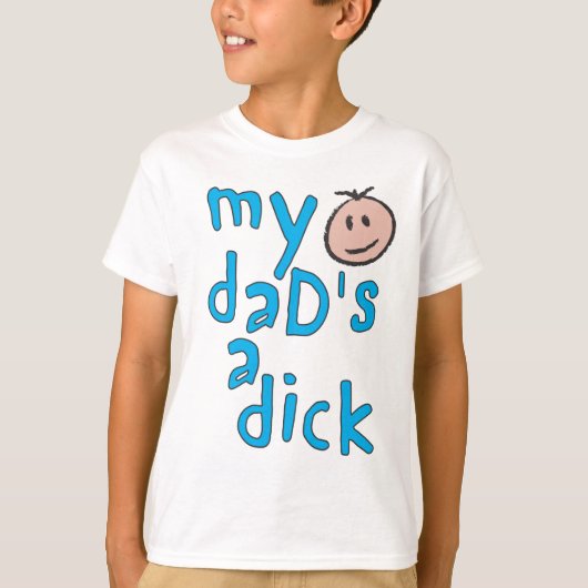 Mijn vader is een Dick T-shirt (Voorkant)