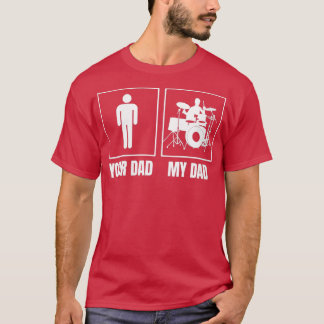 Mijn vader is een drummer voor Mannen. T-shirt