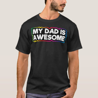 Mijn vader is een geweldige vader liefde voor t-shirt