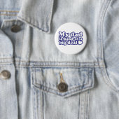 Mijn vader is een soort grote deal ronde button 5,7 cm (In situ)