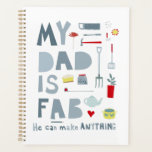 Mijn vader is Fab Planner<br><div class="desc">"Mijn vader is Fab. Hij kan alles maken." Voor alle geweldige en geweldige vaders daar. Zijn ze niet geweldig? Perfect voor verjaardag,  Vaderdag en elke andere dag om je vader te shows hoeveel hij voor je betekent.</div>