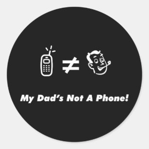 Mijn vader is geen telefoon ronde sticker