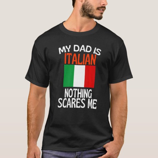 Mijn vader is Italiaans... niets dat me schaamt. T-shirt (Voorkant)