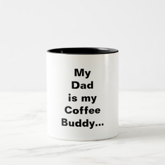 Mijn vader is mijn Coffee Buddy Tweekleurige Koffiemok