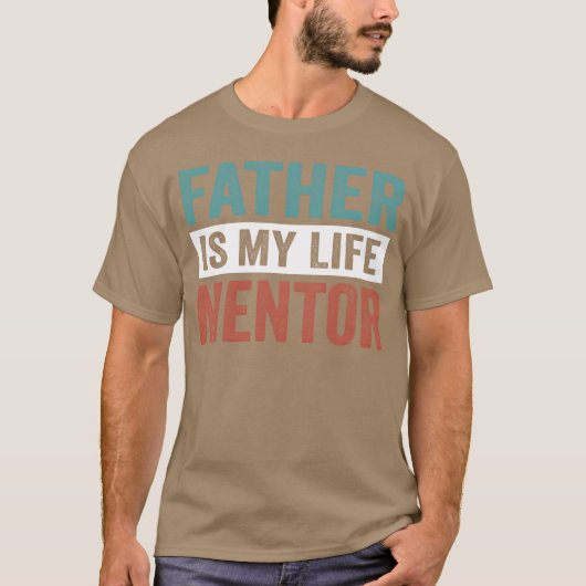 MIJN VADER IS MIJN LEVENSMENTOR  T-SHIRT (Voorkant)