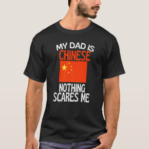 Mijn vader is niets Chinees dat me schaadt. T-shirt