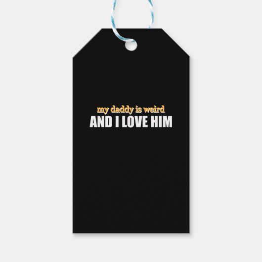 Mijn vader is raar en ik hou van hem grappige pap  cadeaulabel (Voorkant)