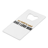 Mijn vader is raar en ik hou van hem grappige pap  creditkaart flessenopener (Voorkant Gekanteld)