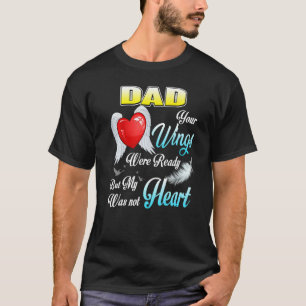 Mijn vader je ogen waren klaar, maar mijn hart was t-shirt