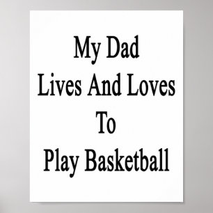 Mijn vader leeft en houdt ervan om basketbal te sp poster