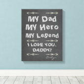 Mijn vader, mijn Hero, mijn Legende ik hou van je, Canvas Afdruk (Insitu (Houten vloer))