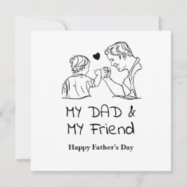 Mijn vader & mijn vriend Gelukkige Vaderdag Feestdagenkaart