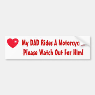 Mijn vader rijdt een motorfiets! Let op hem Bumpersticker