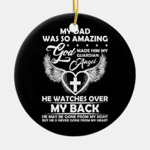 Mijn vader was zo ongelooflijk dat God hem mijn be Keramisch Ornament