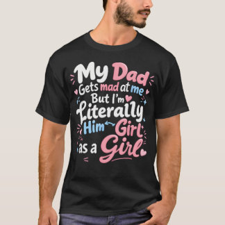 Mijn vader wordt boos op me maar ik lijk letterlij t-shirt