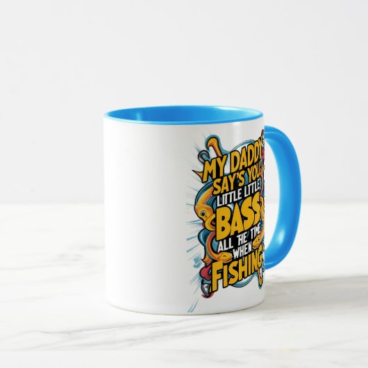 Mijn vader zegt dat jij kleine bas bent mok (Voorkant rechts)