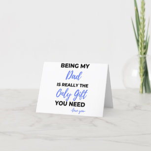 Mijn vader zijn is echt de enige cadeau. feestdagen kaart