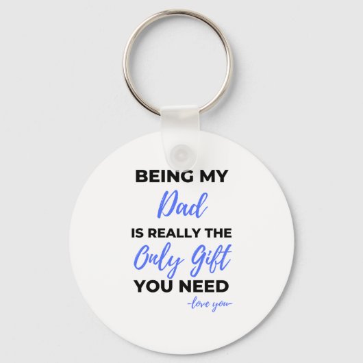 Mijn vader zijn is echt de enige cadeau. sleutelhanger (Voorkant)