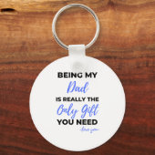 Mijn vader zijn is echt de enige cadeau. sleutelhanger (Voorkant)