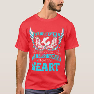 Mijn vaderInLaw... ik zou je nog een keer zien Mis T-shirt