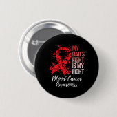Mijn vaders strijd is mijn strijd Bloedkankerbewus Ronde Button 5,7 Cm (Voorkant /achterkant)