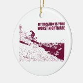 Mijn vakantie is je ergste nachtmerrie keramisch ornament (Links)