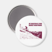 Mijn vakantie is je ergste nachtmerrie magneet (Voorkant / Achterkant)