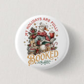 Mijn vakanties zijn helemaal volgeboekt ronde button 3,2 cm (Voorkant)