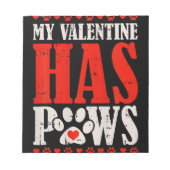 Mijn Valentijn heeft Valentijnsdag Paws Funny Dog Notitieblok (Voorkant)