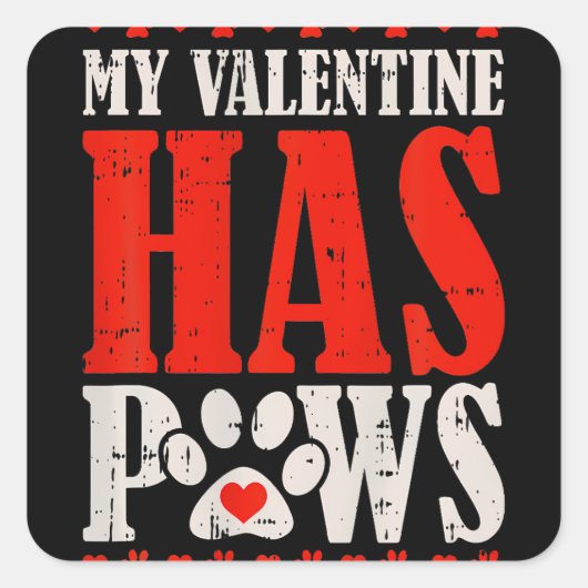 Mijn Valentijn heeft Valentijnsdag Paws Funny Dog Vierkante Sticker (Voorkant)