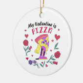 Mijn Valentijn is Pizza Invitation Keramisch Ornament (Links)