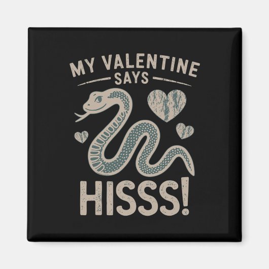 Mijn Valentijn zegt Funny Hisss Magneet (Voorkant)
