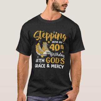 Mijn veertigste verjaardag ingaan met Gods genade  T-shirt